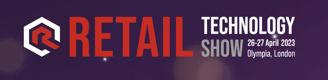 Retail Technology Show banner 26th - 27th April 2023, Olympia, London