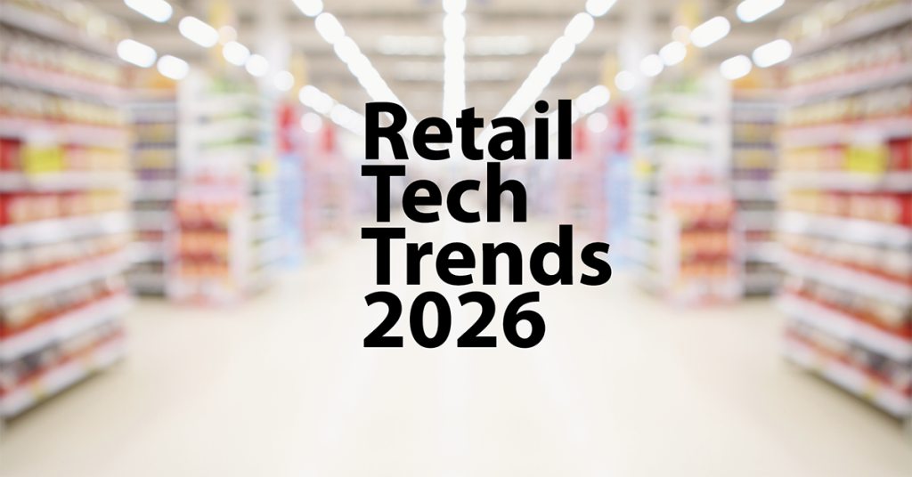 5 Key tech trends affecting the retail sector in 2026 - Retail Express Ltd
